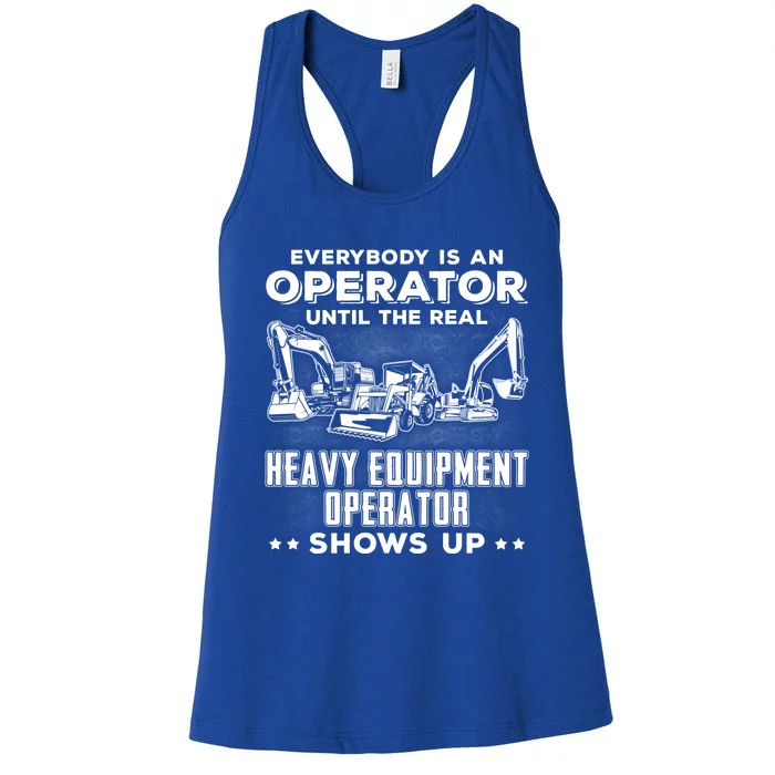 Funny Heavy Equipt Excavator Bulldozer Backhoe Operator Gift Women's Racerback Tank