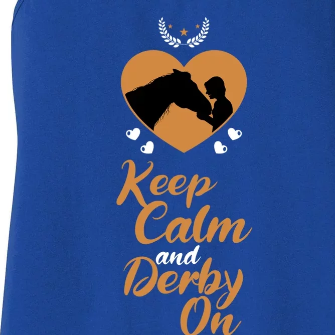 Fun Horseback Equestrian Quote Keep Calm And Derby On Gift Women's Racerback Tank