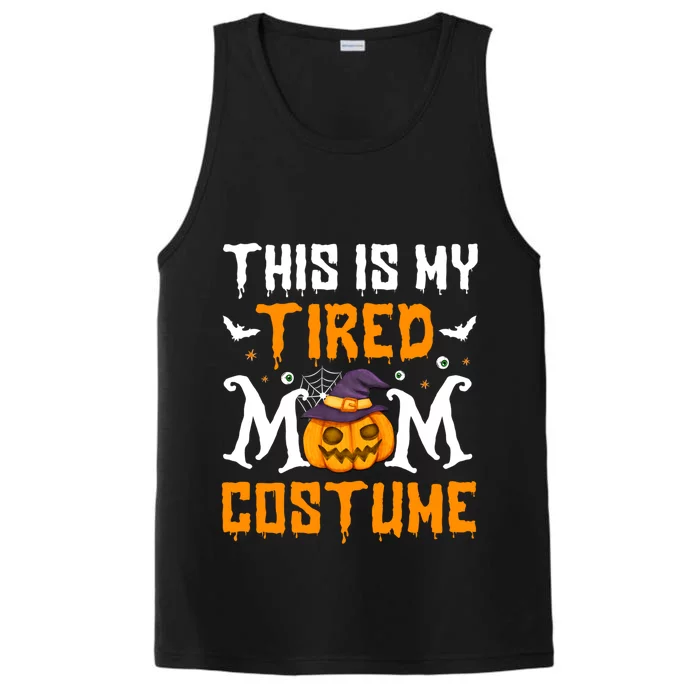 Funny Halloween Fun This Is My Tired Mom Costume Cute Gift Performance Tank