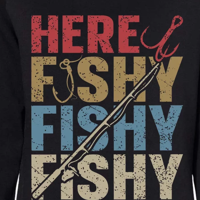 Funny Here Fishy Fishing Shirt_ Bass Fish Dad Womens California Wash Sweatshirt