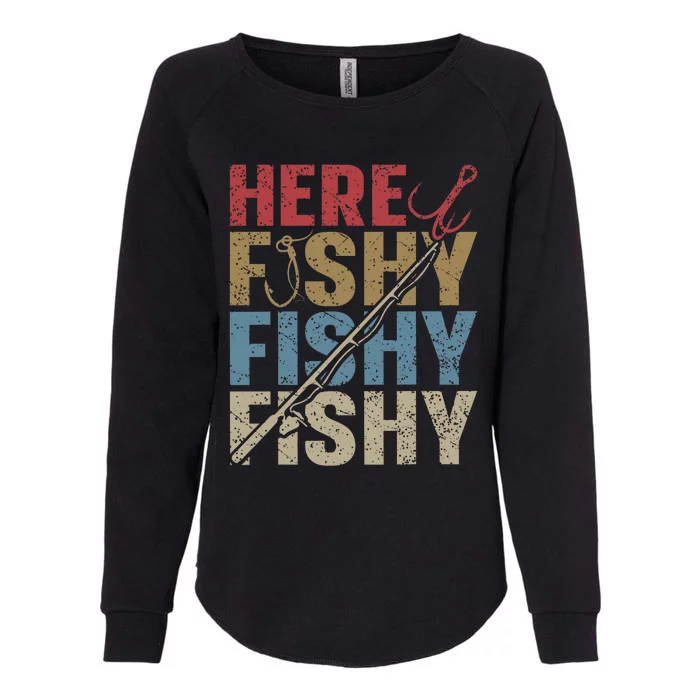 Funny Here Fishy Fishing Shirt_ Bass Fish Dad Womens California Wash Sweatshirt