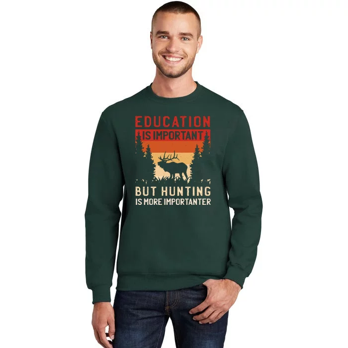 Funny Hunting Tall Sweatshirt