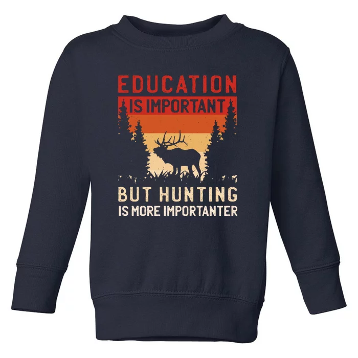 Funny Hunting Toddler Sweatshirt