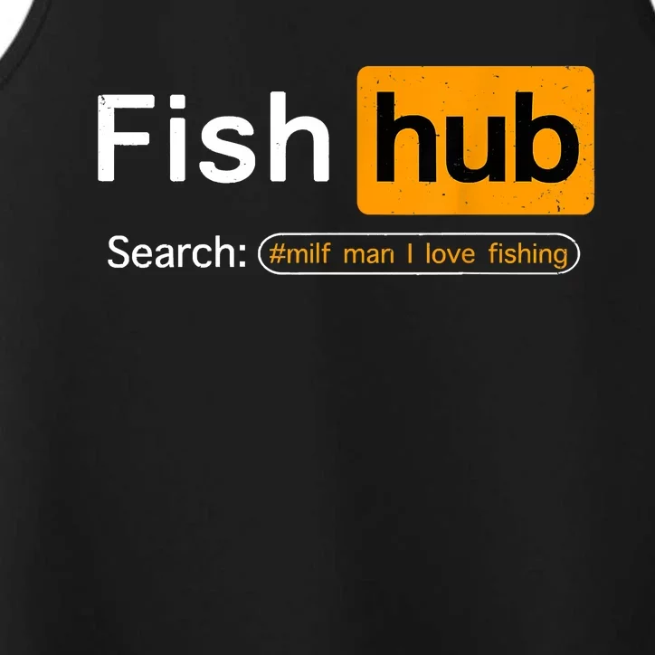 Fish Hub Funny Dirty Fishing Joke MILF Man I Love Fishing Fisherman Shirt Performance Tank