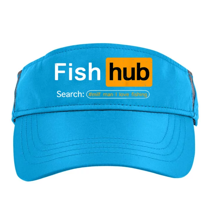 Fish Hub Funny Dirty Fishing Joke MILF Man I Love Fishing Fisherman Shirt Adult Drive Performance Visor