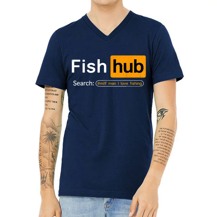 Fish Hub Funny Dirty Fishing Joke MILF Man I Love Fishing Fisherman Shirt V-Neck T-Shirt