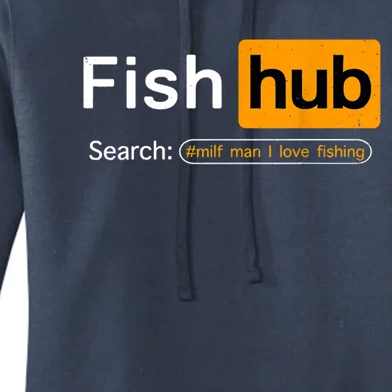 Fish Hub Funny Dirty Fishing Joke MILF Man I Love Fishing Fisherman Shirt Women's Pullover Hoodie