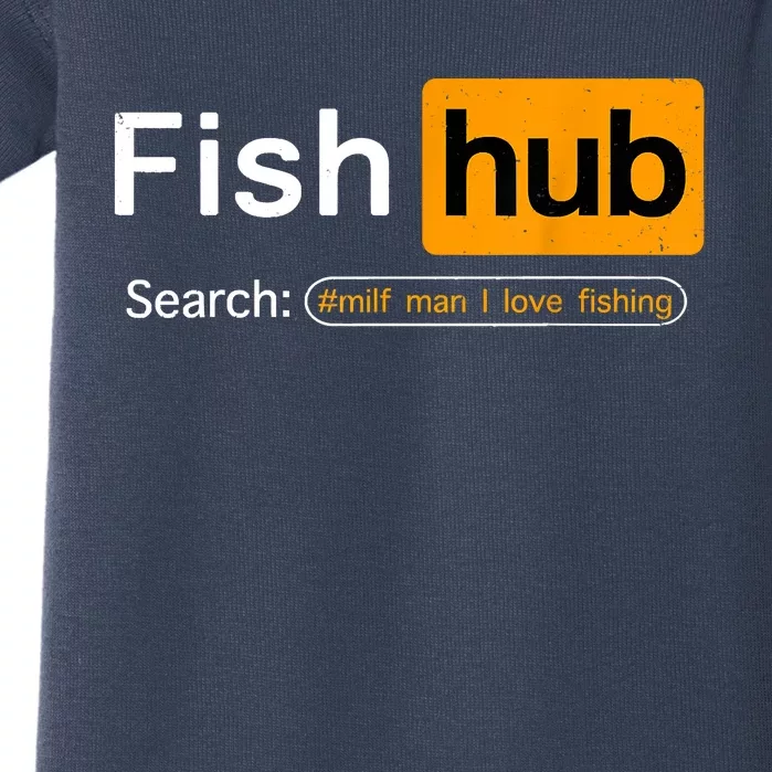 Fish Hub Funny Dirty Fishing Joke MILF Man I Love Fishing Fisherman Shirt Baby Bodysuit