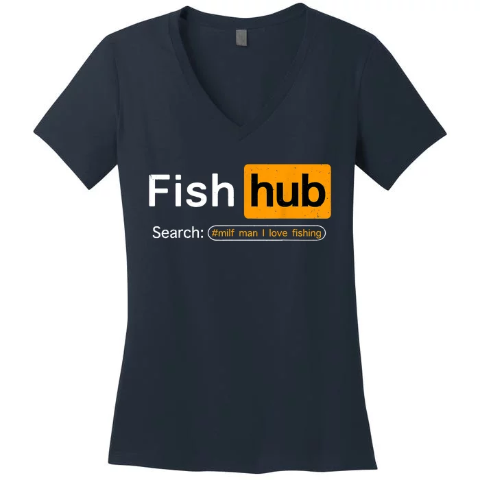 Fish Hub Funny Dirty Fishing Joke MILF Man I Love Fishing Fisherman Shirt Women's V-Neck T-Shirt