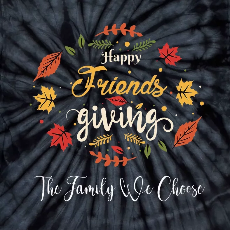 Funny Happy Friendsgiving Turkey Friends Giving Tie-Dye T-Shirt