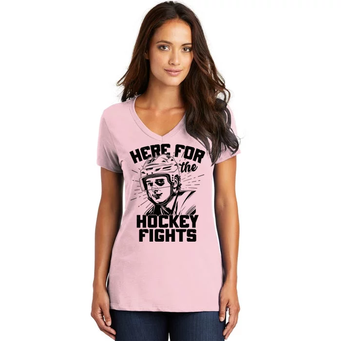 Funny Here For The Hockey Fights Women's V-Neck T-Shirt