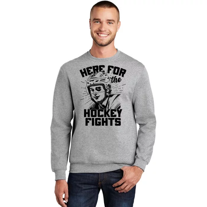 Funny Here For The Hockey Fights Sweatshirt