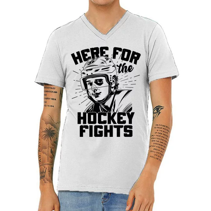 Funny Here For The Hockey Fights V-Neck T-Shirt