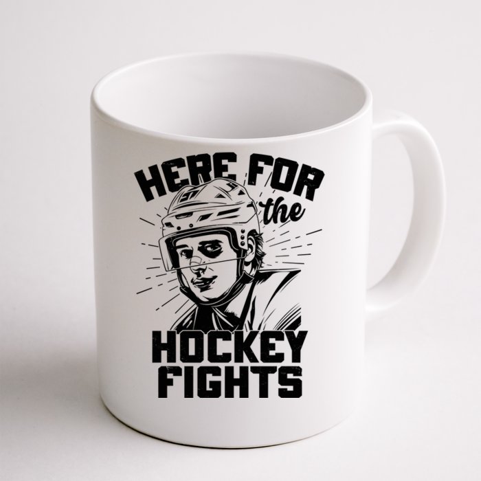 Funny Here For The Hockey Fights Front & Back Coffee Mug