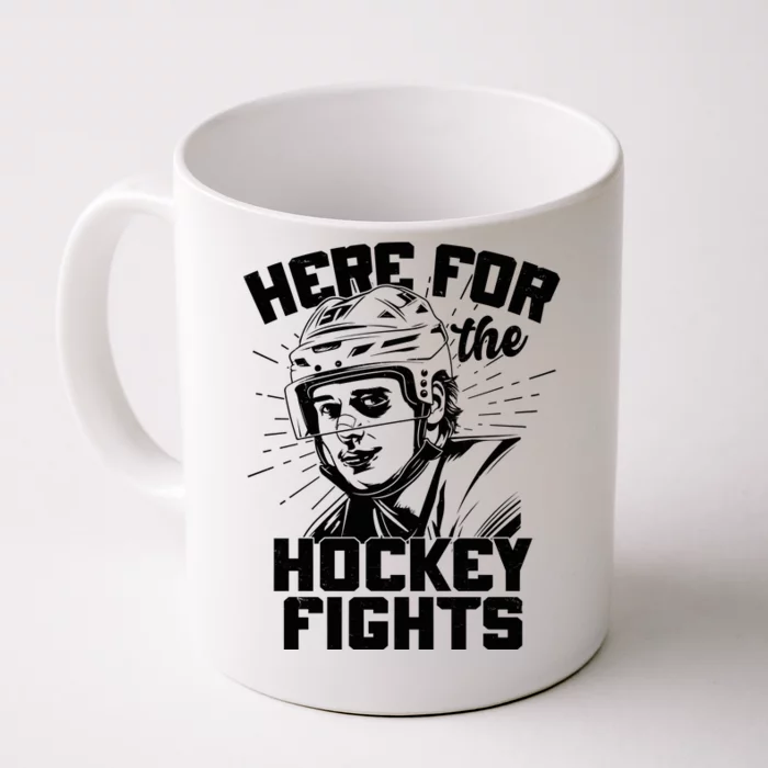 Funny Here For The Hockey Fights Front & Back Coffee Mug