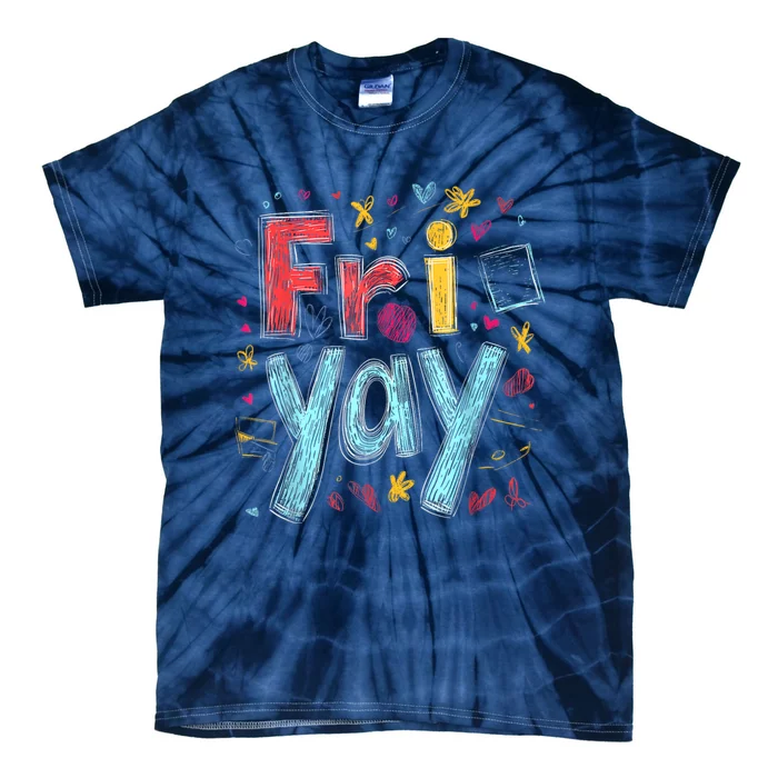 Friyay Happy Friday Funny Weekend Teacher Back To School Tie-Dye T-Shirt