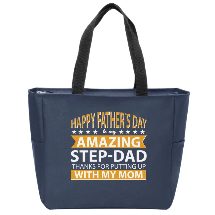 Funny Happy Father's Day To My Amazing StepDad Zip Tote Bag