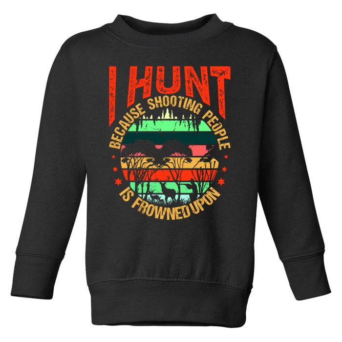 Funny Hunting Fanatic Toddler Sweatshirt