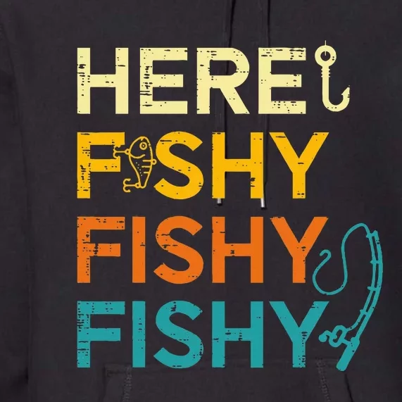 Fishing Here Fishy Retro Fish Lover Fisherman Premium Hoodie