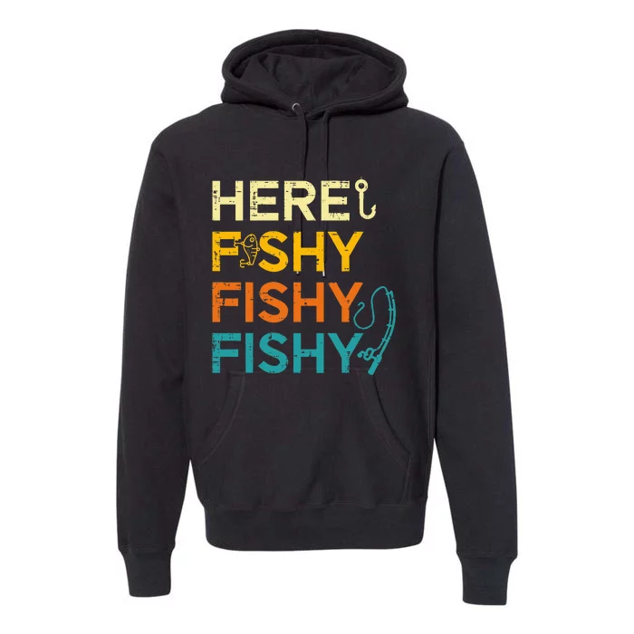 Fishing Here Fishy Retro Fish Lover Fisherman Premium Hoodie