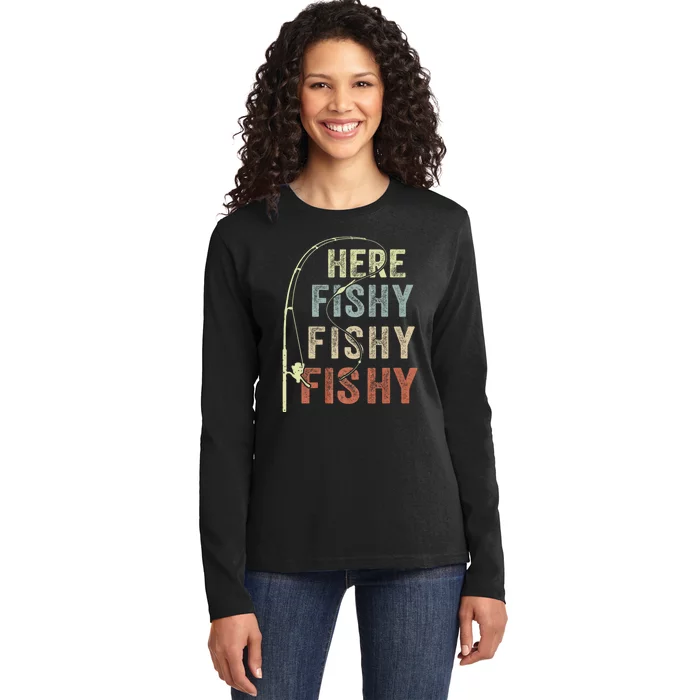 Fishing Here Fishy Funny FatherS Day Ladies Long Sleeve Shirt