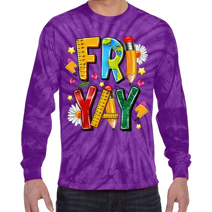 Friyay Happy Friday Funny Weekend Teacher Fri Yay Teacher Gift Tie-Dye Long Sleeve Shirt