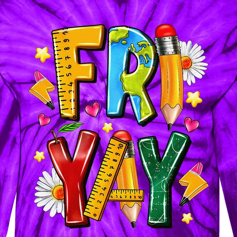 Friyay Happy Friday Funny Weekend Teacher Fri Yay Teacher Gift Tie-Dye Long Sleeve Shirt