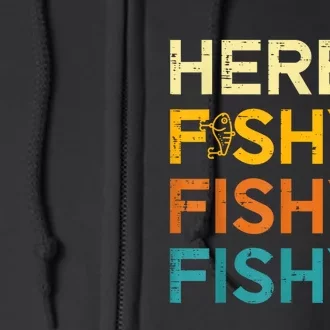 Fishing Here Fishy Retro Fish Lover Fisherman Full Zip Hoodie