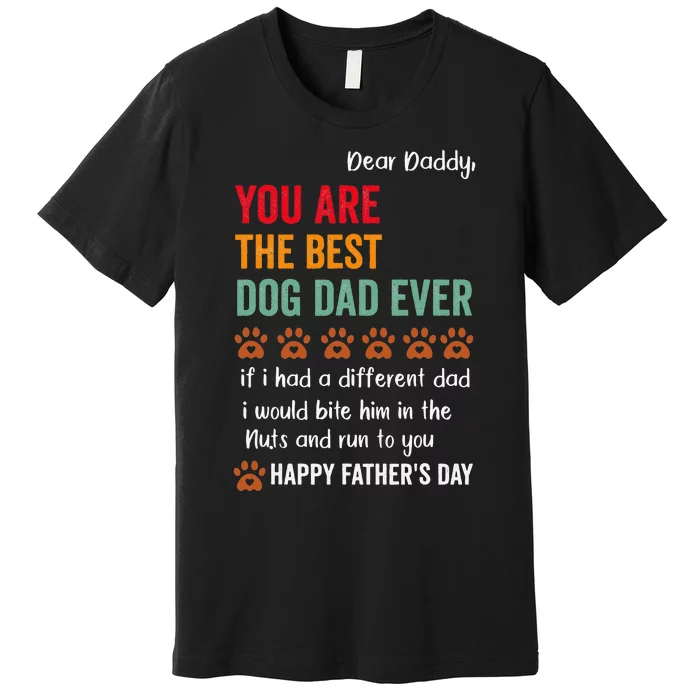 funny happy fathers day from dog treats to dad quote Premium T-Shirt