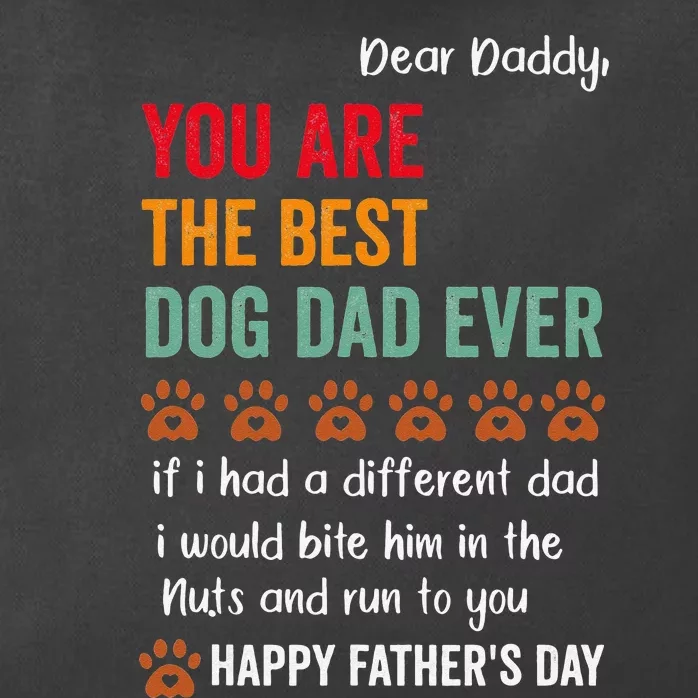 funny happy fathers day from dog treats to dad quote Zip Tote Bag