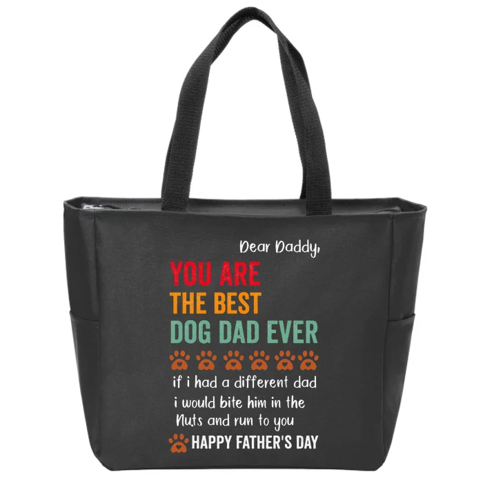 funny happy fathers day from dog treats to dad quote Zip Tote Bag