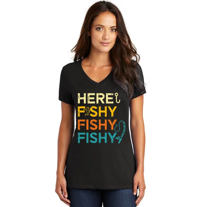 Fishing Here Fishy Retro Fish Lover Fisherman Women's V-Neck T-Shirt