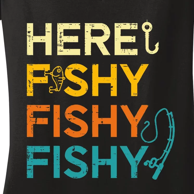 Fishing Here Fishy Retro Fish Lover Fisherman Women's V-Neck T-Shirt