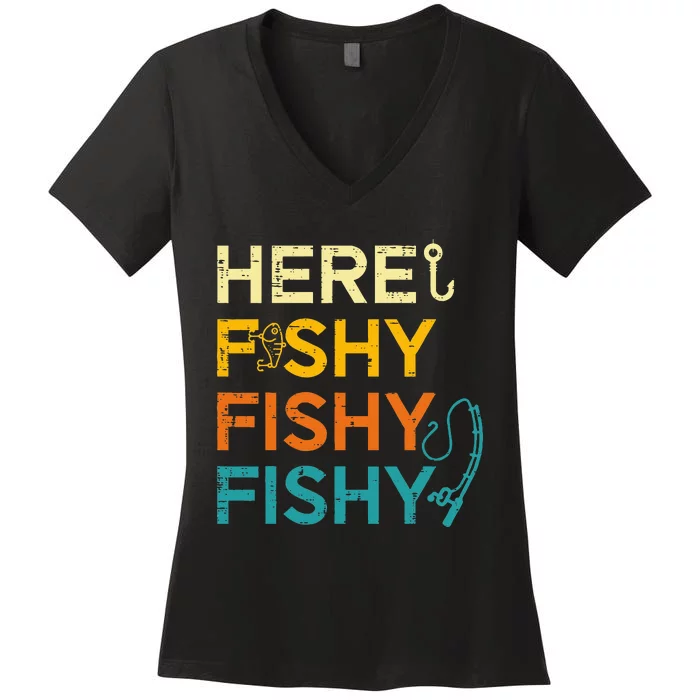 Fishing Here Fishy Retro Fish Lover Fisherman Women's V-Neck T-Shirt