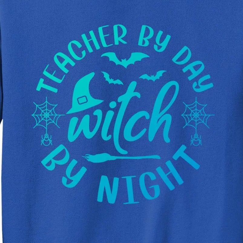 Funny Halloween For Teachers Teacher By Day Witch By Night Cool Gift Sweatshirt