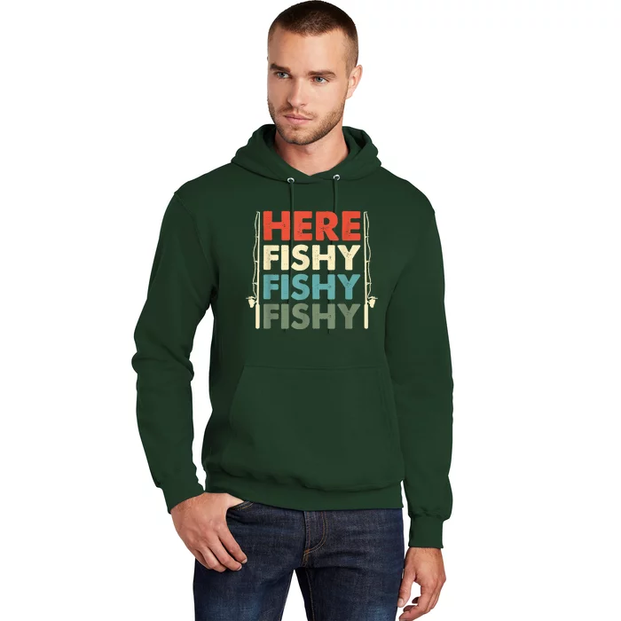 Funny Here Fishy Fishy Fishy Shirt Fish Hunting Fishing Fishrod Fisherman Hoodie