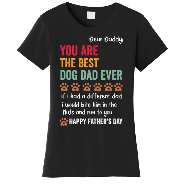 Funny Happy Fathers Day From Dog Treats To Dad Quote Women's T-Shirt