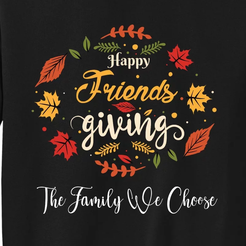 Funny Happy Friendsgiving Turkey Friends Giving Tall Sweatshirt