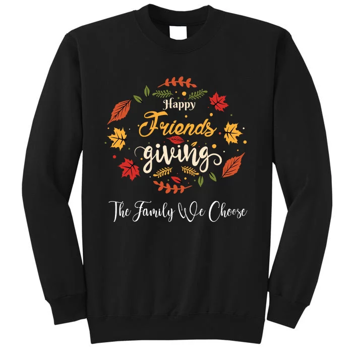 Funny Happy Friendsgiving Turkey Friends Giving Tall Sweatshirt