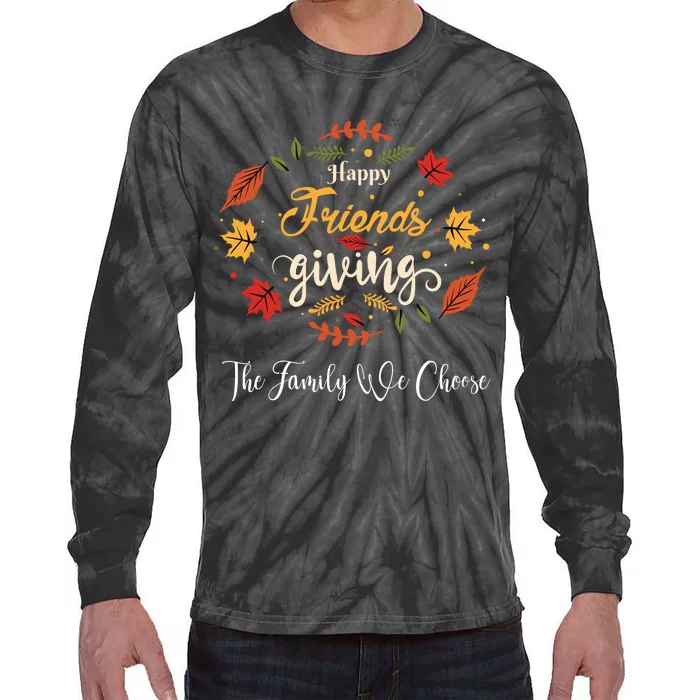 Funny Happy Friendsgiving Turkey Friends Giving Tie-Dye Long Sleeve Shirt