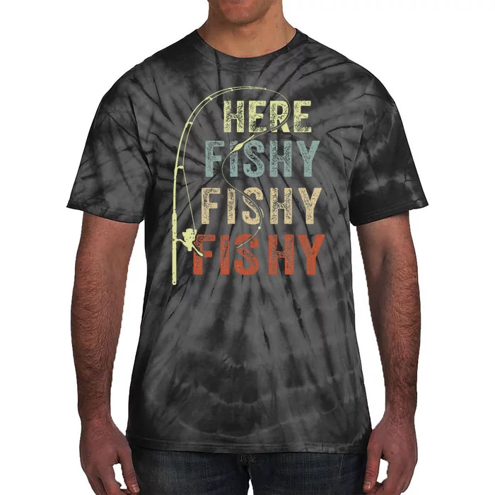 Fishing Here Fishy Fish Dad Gift Women Boy Funny Tie-Dye T-Shirt