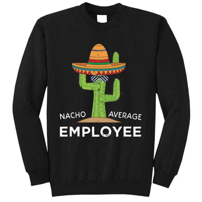 Fun Hilarious Funny Employee Appreciation Saying Tall Sweatshirt