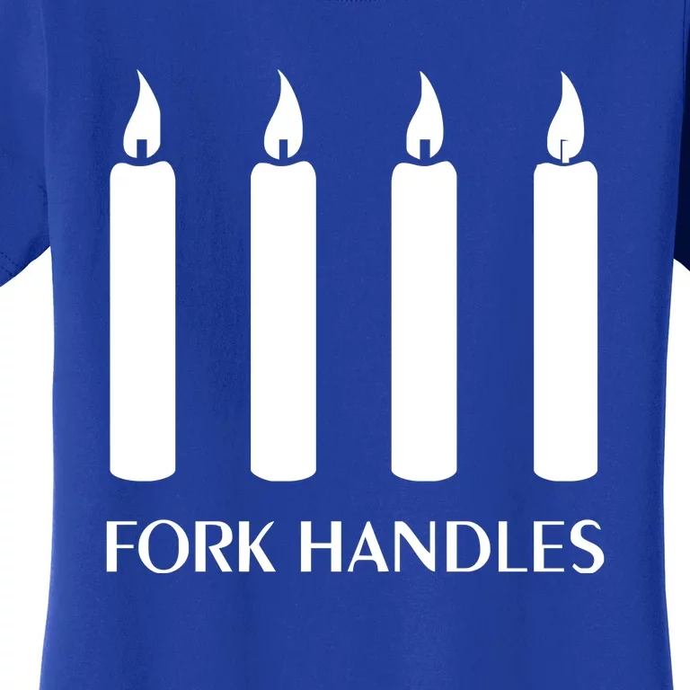 FORK HANDLES FOUR CANDLES Women's T-Shirt