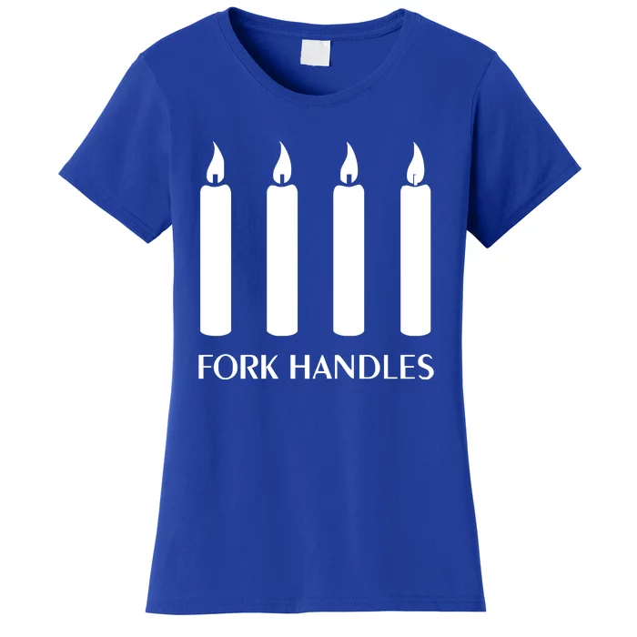 FORK HANDLES FOUR CANDLES Women's T-Shirt