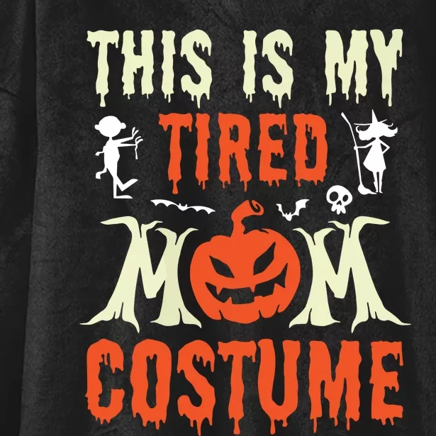 Funny Halloween Fun This Is My Tired Mom Costume Hooded Wearable Blanket