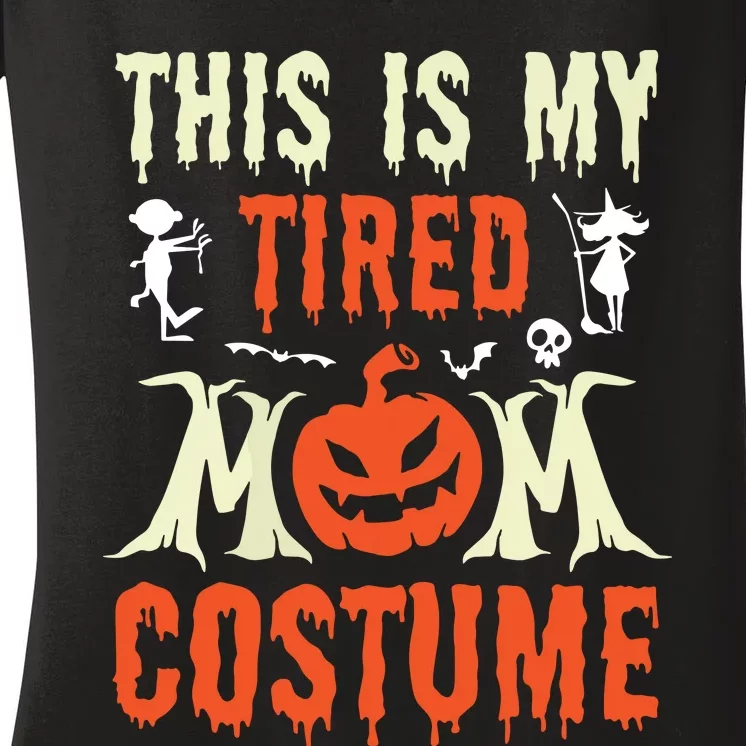 Funny Halloween Fun This Is My Tired Mom Costume Women's V-Neck T-Shirt