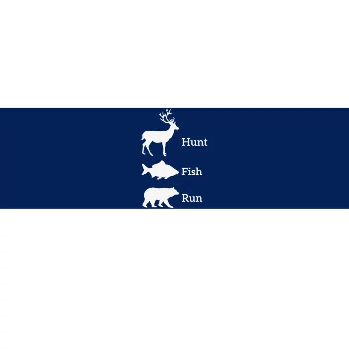 Funny Hunting Fishing Hunt Fish Run Bear Gift Bumper Sticker