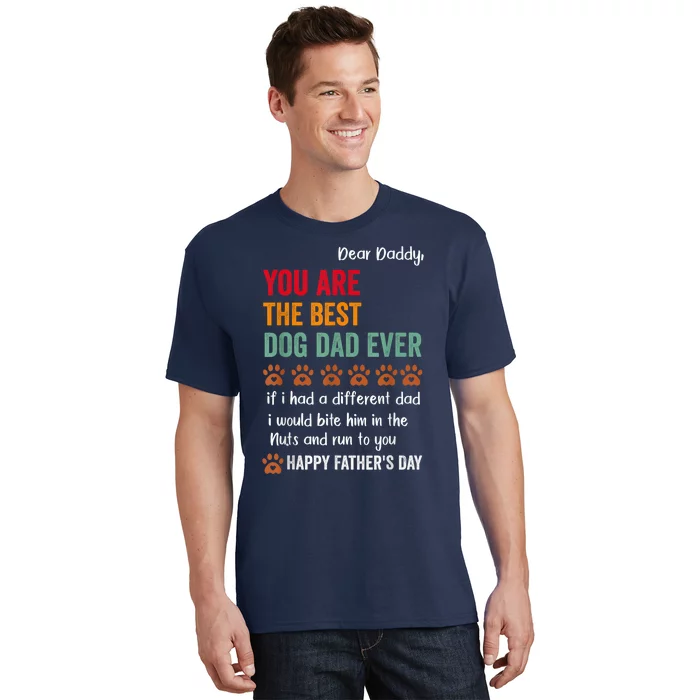 Funny Happy Fathers Day From Dog Treats To Dad Quote Fathers Day Paw Dog Dad T-Shirt