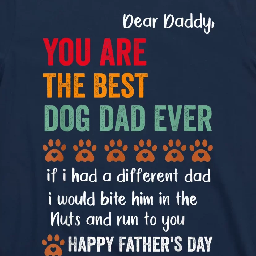 Funny Happy Fathers Day From Dog Treats To Dad Quote Fathers Day Paw Dog Dad T-Shirt