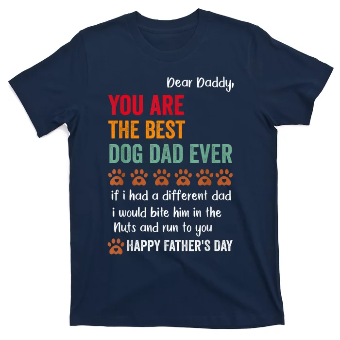 Funny Happy Fathers Day From Dog Treats To Dad Quote Fathers Day Paw Dog Dad T-Shirt